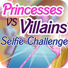 Žaidimas Princesses vs. Villains: Selfie Challenge