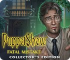 Žaidimas PuppetShow: Fatal Mistake Collector's Edition