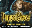 Žaidimas PuppetShow: Poetic Justice Collector's Edition