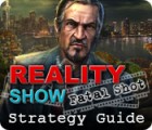 Žaidimas Reality Show: Fatal Shot Strategy Guide