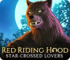 Žaidimas Red Riding Hood: Star-Crossed Lovers