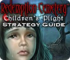 Žaidimas Redemption Cemetery: Children's Plight Strategy Guide