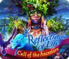 Žaidimas Reflections of Life: Call of the Ancestors