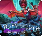 Žaidimas Reflections of Life: Slipping Hope