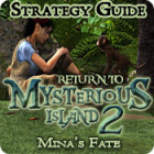 Žaidimas Return to Mysterious Island 2: Mina's Fate Strategy Guide