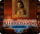 Žaidimas Rite of Passage: Bloodlines