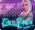 Žaidimas Rite of Passage: Child of the Forest