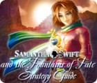 Žaidimas Samantha Swift and the Fountains of Fate Strategy Guide