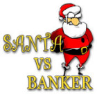 Žaidimas Santa Vs. Banker