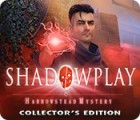 Žaidimas Shadowplay: Harrowstead Mystery Collector's Edition
