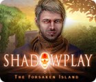 Žaidimas Shadowplay: The Forsaken Island