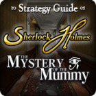 Žaidimas Sherlock Holmes: The Mystery of the Mummy Strategy Guide
