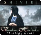 Žaidimas Shiver: Vanishing Hitchhiker Strategy Guide