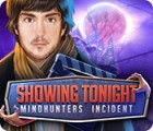 Žaidimas Showing Tonight: Mindhunters Incident