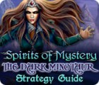 Žaidimas Spirits of Mystery: The Dark Minotaur Strategy Guide