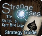 Žaidimas Strange Cases: The Secrets of Grey Mist Lake Strategy Guide