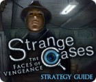 Žaidimas Strange Cases: The Faces of Vengeance Strategy Guide