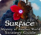 Žaidimas Surface: Mystery of Another World Strategy Guide