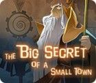 Žaidimas The Big Secret of a Small Town