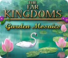 Žaidimas The Far Kingdoms: Garden Mosaics
