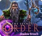 Žaidimas The Secret Order: Shadow Breach