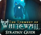 Žaidimas The Torment of Whitewall Strategy Guide
