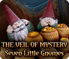 Žaidimas The Veil of Mystery: Seven Little Gnomes
