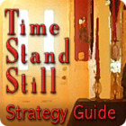 Žaidimas Time Stand Still Strategy Guide