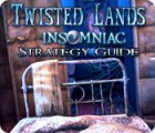 Žaidimas Twisted Lands: Insomniac Strategy Guide