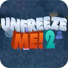 Žaidimas Unfreeze Me 2