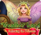 Žaidimas Weather Lord: Following the Princess