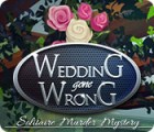 Žaidimas Wedding Gone Wrong: Solitaire Murder Mystery
