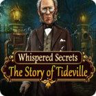 Žaidimas Whispered Secrets: The Story of Tideville