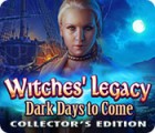 Žaidimas Witches' Legacy: Dark Days to Come Collector's Edition