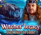 Žaidimas Witches' Legacy: Dark Days to Come