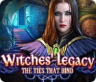 Žaidimas Witches' Legacy: The Ties that Bind