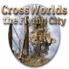 Žaidimas Crossworlds: The Flying City