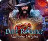 Žaidimas Dark Romance: Vampire Origins