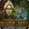 Žaidimas Fantastic Creations: House of Brass Collector's Edition