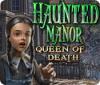 Žaidimas Haunted Manor: Queen of Death