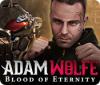 Žaidimas Adam Wolfe: Blood of Eternity