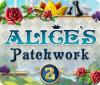 Žaidimas Alice's Patchwork 2