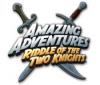 Žaidimas Amazing Adventures: Riddle of the Two Knights
