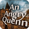 Žaidimas An Angry Queen