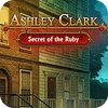 Žaidimas Ashley Clark: Secret of the Ruby