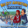 Žaidimas Big City Adventure: Vancouver Collector's Edition
