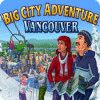 Žaidimas Big City Adventure: Vancouver