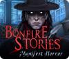 Žaidimas Bonfire Stories: Manifest Horror