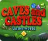Žaidimas Caves And Castles: Underworld