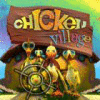 Žaidimas Chicken Village